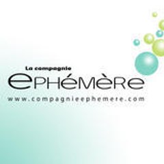 la compagnie Ephémère