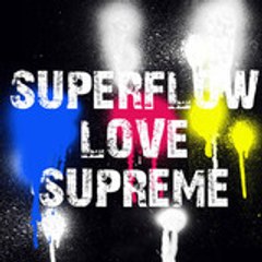 SuperFlowLoveSupreme