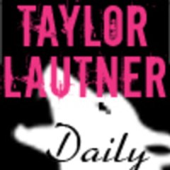 taylorLautnerDaily