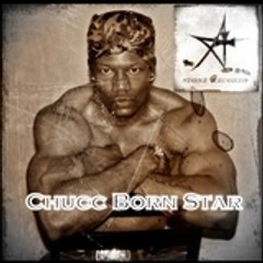 Chucc Born Star Stone Records LLC