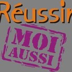 Réussir Moi Aussi