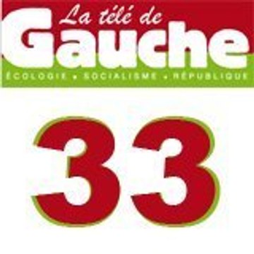 La Télé de Gauche 33