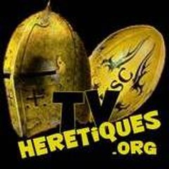 TV Hérétiques