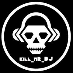 Kill_mR_DJ