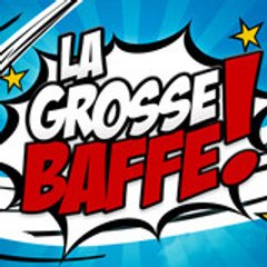 La Grosse Baffe
