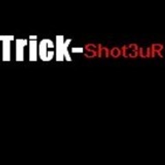 Trick-Shot3uR