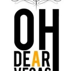 Oh DEARVEGAS