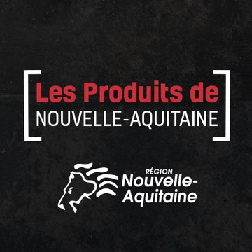 Les Produits de Nouvelle-Aquitaine