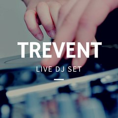 Trevent Live DJ's Set