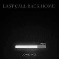 LastCallBackHome