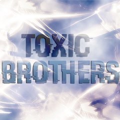 Toxic Brothers
