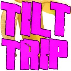 Tilt Trip