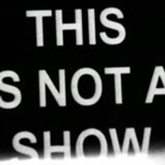 This is not a Show