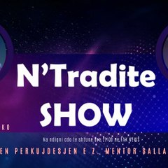N'traditë Show