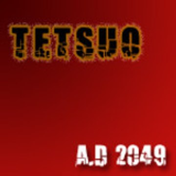 Tetsuo Tetsuogroupe