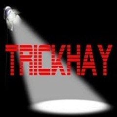 trickhay