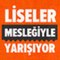 Liseler Mesleğiyle Yarışıyor