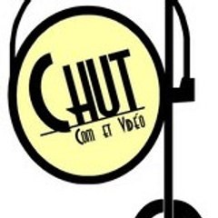 CHUT Com et vidéo