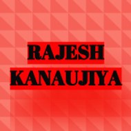 RAJESH KANAUJIYA