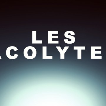 Les Acolytes - WebSerie