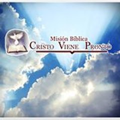 Mision Biblica Cristo Viene Pronto