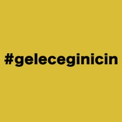 Geleceğin İçin