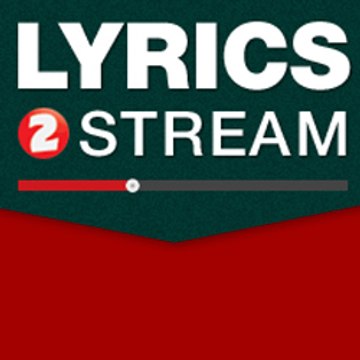 Lyrics2Stream