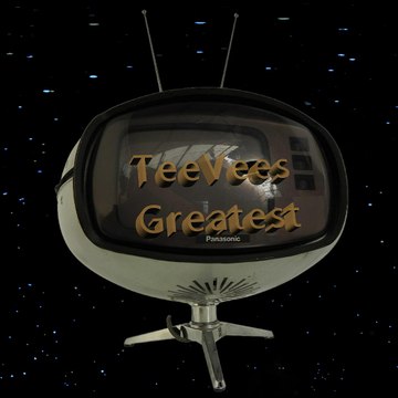 TeeVeesGreatest