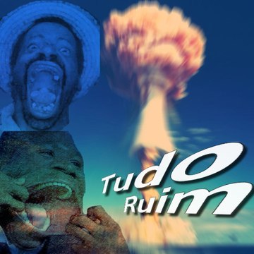Tudo-Ruim