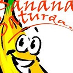 Bananito Saturday