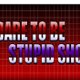 daretobestupidshow