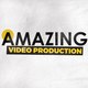 Amazing Video Production