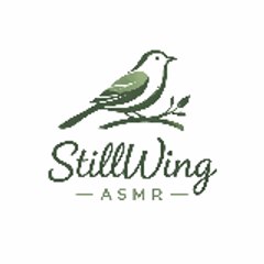 StillWing ASMR