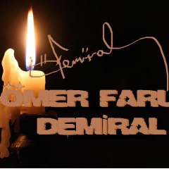 *ÖMER FARUK DEMİRAL