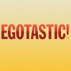 Egotastic