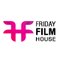 Friday Film House