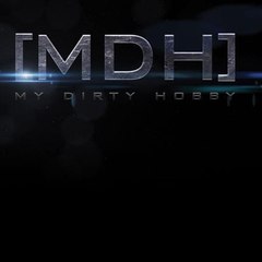 [MDH] My Dirty Hobby
