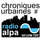Chroniques urbaines / Radio Alpa . Le Mans