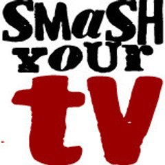 Smash your TV