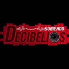 Subiendo Subiendo Decibelios