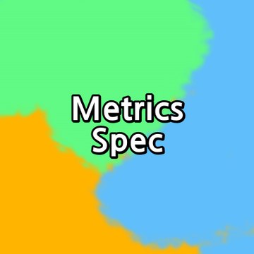Metrics Spec