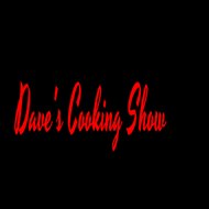 Daves Cooking Show