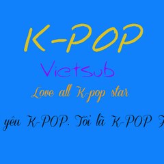 K-POP Vietsub
