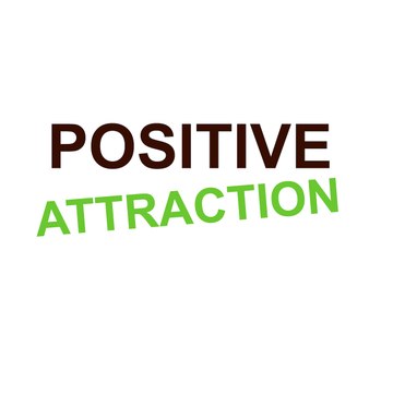 Positive Attraction