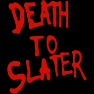 Death to Slater