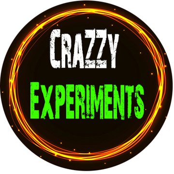 CraZZy Experiments !