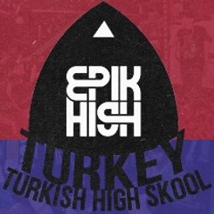EPIK HIGH TURKEY