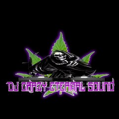 Dj Crazy Eternal Sound