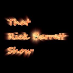 That Rick Barrett Show