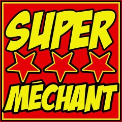 Super Méchant